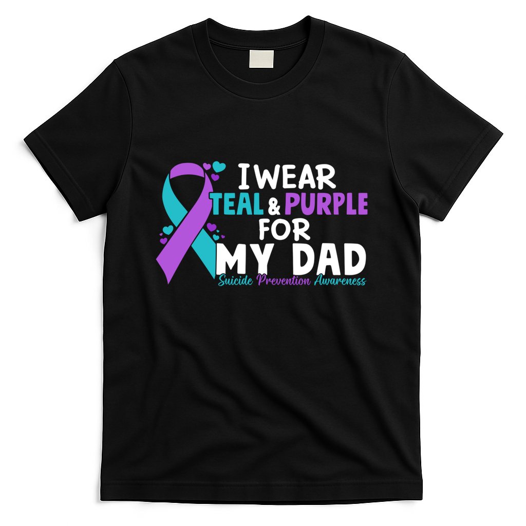 I Wear Teal & Purple For My Dad Suicide Prevention Awareness T-Shirt