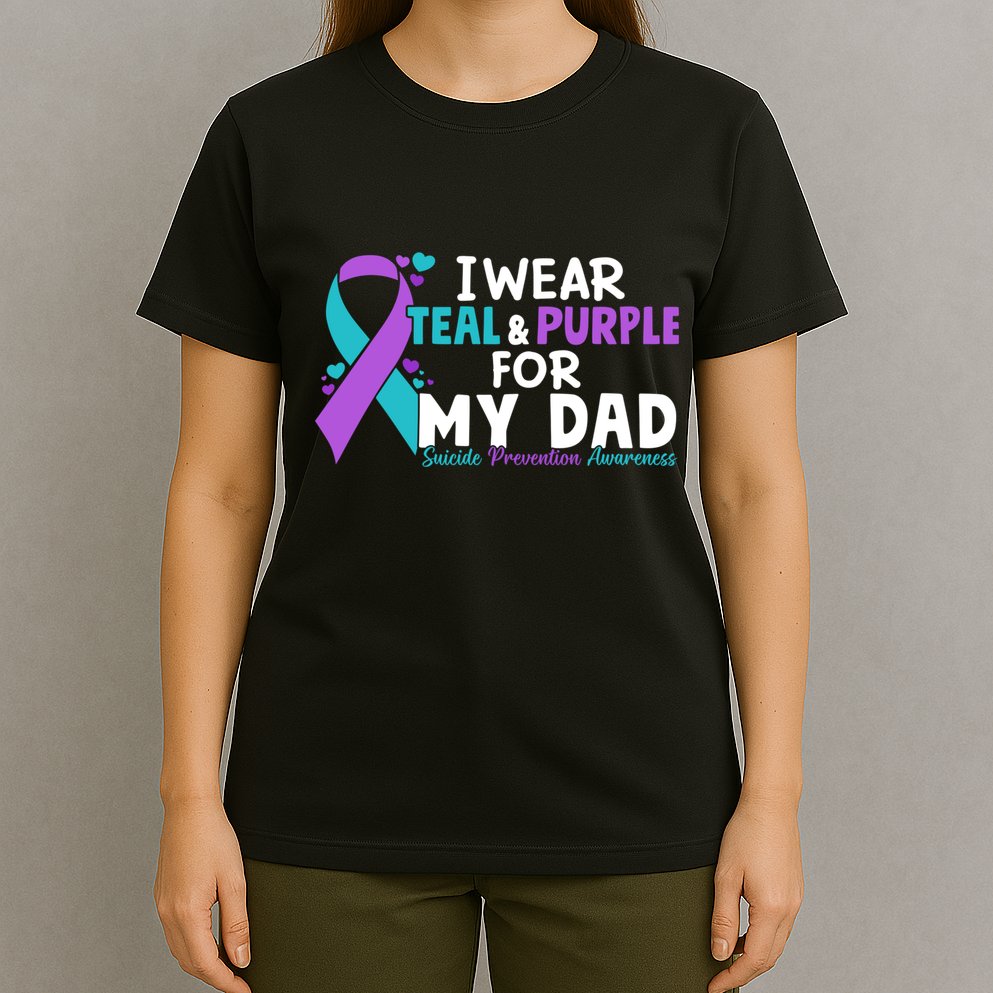 I Wear Teal & Purple For My Dad Suicide Prevention Awareness T-Shirt