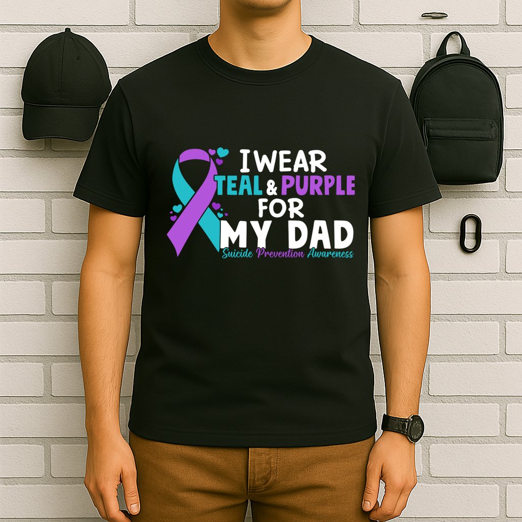 I Wear Teal & Purple For My Dad Suicide Prevention Awareness T-Shirt