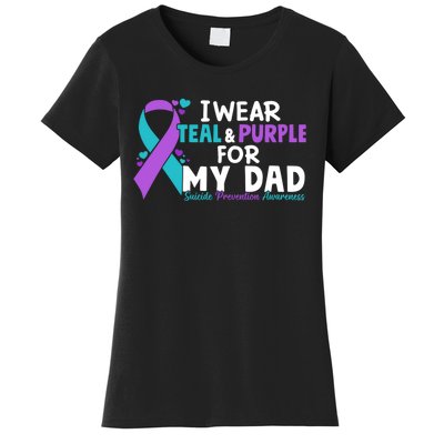 I Wear Teal & Purple For My Dad Suicide Prevention Awareness Women's T-Shirt