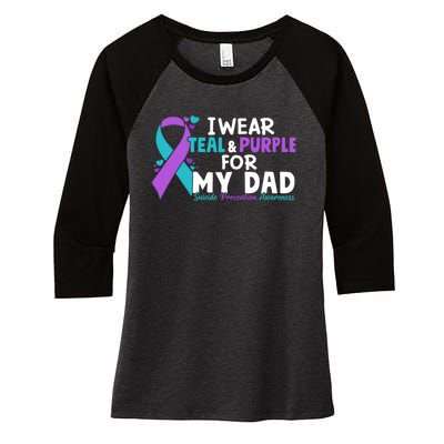 I Wear Teal & Purple For My Dad Suicide Prevention Awareness Women's Tri-Blend 3/4-Sleeve Raglan Shirt