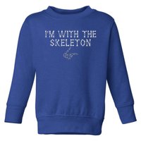 I'm With The Skeleton Funny Matching couple Halloween jokes Toddler Sweatshirt