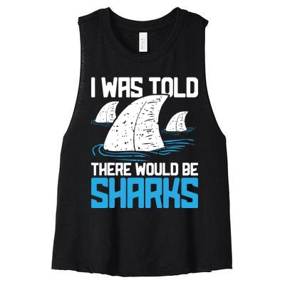 I Was Told There Would Be Sharks Biologist Shark Lovers Women's Racerback Cropped Tank