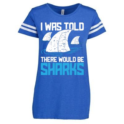 I Was Told There Would Be Sharks Biologist Shark Lovers Enza Ladies Jersey Football T-Shirt