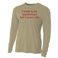 I Want To Be Mysterious But I Never Stfu Cooling Performance Long Sleeve Crew