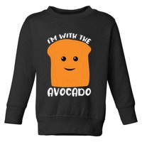 Im With The Avocado Toast Toddler Sweatshirt