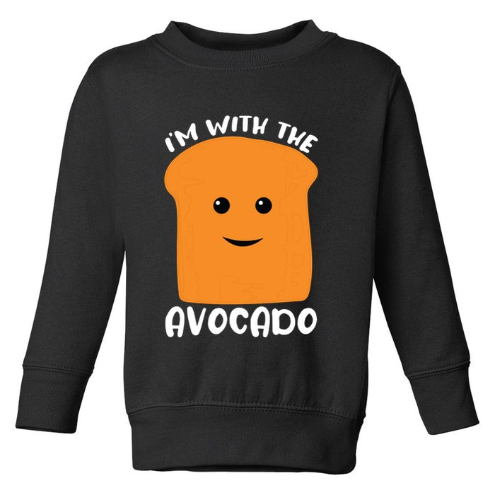 Im With The Avocado Toast Toddler Sweatshirt