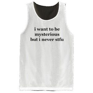 I Want To Be Mysterious But I Never Stfu Mesh Reversible Basketball Jersey Tank