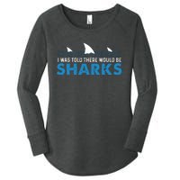 I Was Told There Would Be Sharks Shark Lover Ocean Women's Perfect Tri Tunic Long Sleeve Shirt