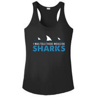 I Was Told There Would Be Sharks Shark Lover Ocean Ladies PosiCharge Competitor Racerback Tank