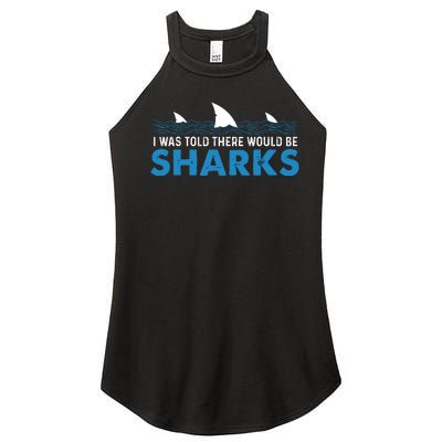 I Was Told There Would Be Sharks Shark Lover Ocean Women's Perfect Tri Rocker Tank