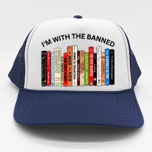 I'm With The Banned Book Trucker Hat