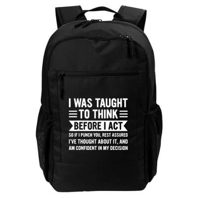 I Was Taught To Think Before I Act Funny Sarcasm Sarcastic Backpack