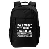 I Was Taught To Think Before I Act Funny Sarcasm Sarcastic Backpack
