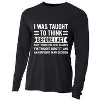I Was Taught To Think Before I Act Funny Sarcasm Sarcastic Cooling Performance Long Sleeve Crew