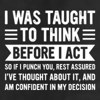 I Was Taught To Think Before I Act Funny Sarcasm Sarcastic 25L Jumbo Tote