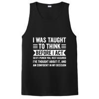 I Was Taught To Think Before I Act Funny Sarcasm Sarcastic PosiCharge Competitor Tank