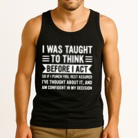 I Was Taught To Think Before I Act Funny Sarcasm Sarcastic Tank Top