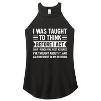 I Was Taught To Think Before I Act Funny Sarcasm Sarcastic Women's Perfect Tri Rocker Tank