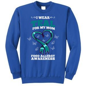 I Wear Teal For My Mom Food Allergy Awareness Cute Gift Sweatshirt