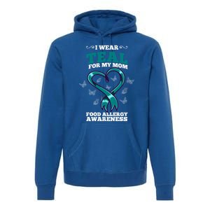 I Wear Teal For My Mom Food Allergy Awareness Cute Gift Premium Hoodie