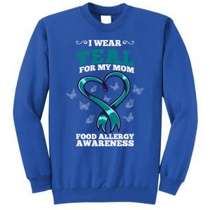 I Wear Teal For My Mom Food Allergy Awareness Cute Gift Tall Sweatshirt