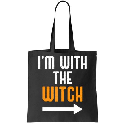 I'm With The Witch Funny Halloween Costume Tote Bag