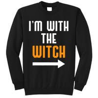 I'm With The Witch Funny Halloween Costume Tall Sweatshirt