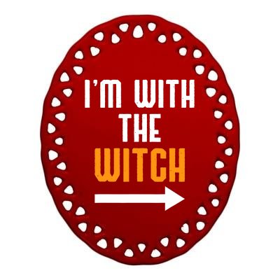 I'm With The Witch Funny Halloween Costume Ceramic Oval Ornament