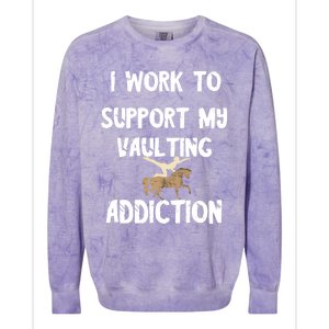 I Work To Support My Vaulting Addiction Horseback Riding Funny Gift Colorblast Crewneck Sweatshirt