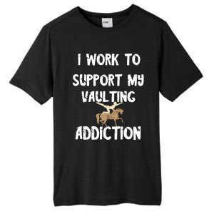 I Work To Support My Vaulting Addiction Horseback Riding Funny Gift Tall Fusion ChromaSoft Performance T-Shirt