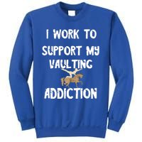 I Work To Support My Vaulting Addiction Horseback Riding Funny Gift Sweatshirt