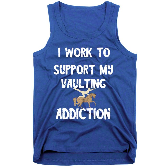 I Work To Support My Vaulting Addiction Horseback Riding Funny Gift Tank Top