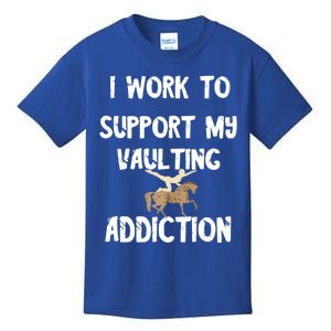 I Work To Support My Vaulting Addiction Horseback Riding Funny Gift Kids T-Shirt