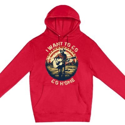 I Want To Go Home Premium Pullover Hoodie