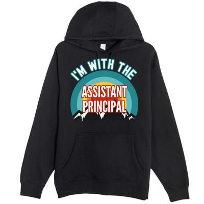 I'm With The Assistant Principal Gift Premium Pullover Hoodie