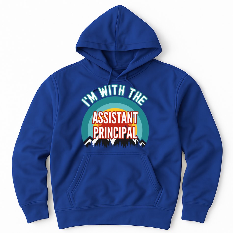 I'm With The Assistant Principal Gift Hoodie