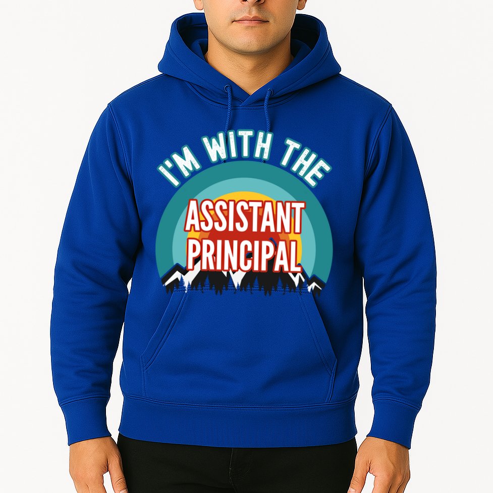 I'm With The Assistant Principal Gift Hoodie