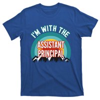 I'm With The Assistant Principal Gift T-Shirt