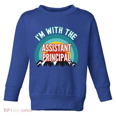 I'm With The Assistant Principal Gift Toddler Sweatshirt