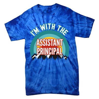 I'm With The Assistant Principal Gift Tie-Dye T-Shirt