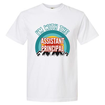 I'm With The Assistant Principal Gift Garment-Dyed Heavyweight T-Shirt