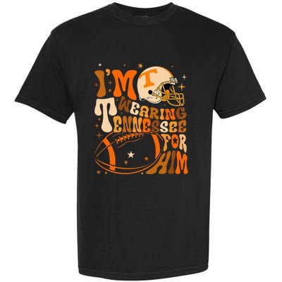 Im Wearing Tennessee Orange For Him Tennessee Football Garment-Dyed Heavyweight T-Shirt