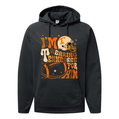 Im Wearing Tennessee Orange For Him Tennessee Football Performance Fleece Hoodie