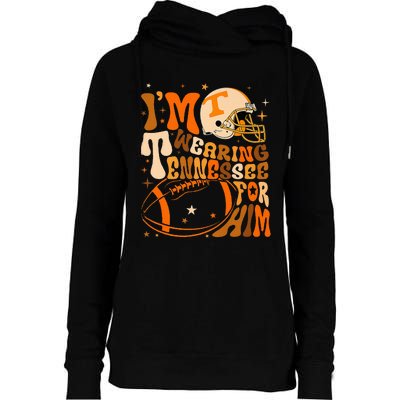 Im Wearing Tennessee Orange For Him Tennessee Football Womens Funnel Neck Pullover Hood