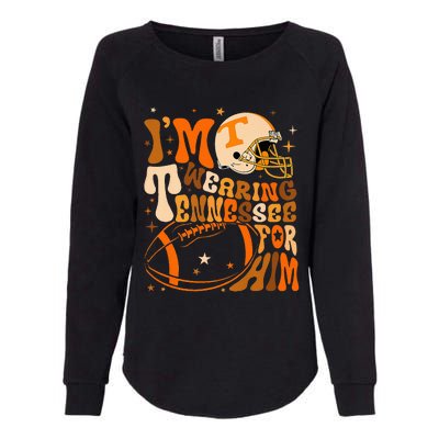 Im Wearing Tennessee Orange For Him Tennessee Football Womens California Wash Sweatshirt