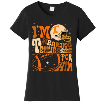 Im Wearing Tennessee Orange For Him Tennessee Football Women's T-Shirt