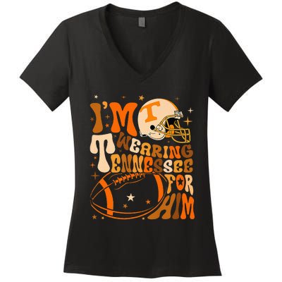 Im Wearing Tennessee Orange For Him Tennessee Football Women's V-Neck T-Shirt