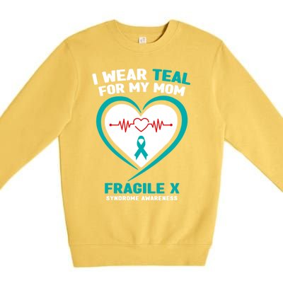 I Wear Teal For My Mom Fragile X Syndrome Awareness Gift Premium Crewneck Sweatshirt