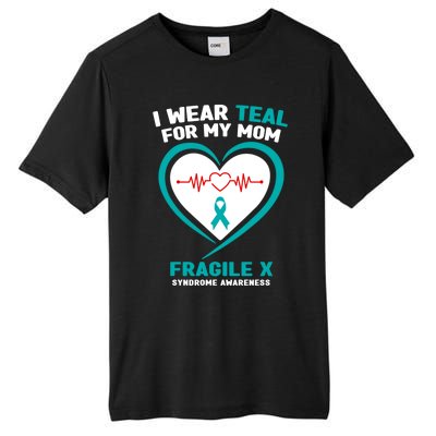 I Wear Teal For My Mom Fragile X Syndrome Awareness Gift Tall Fusion ChromaSoft Performance T-Shirt